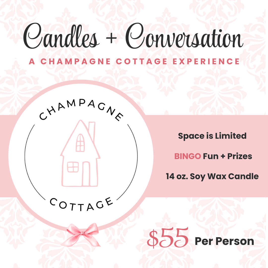 Candles + Conversation: A Chamapagne Cottage Experience